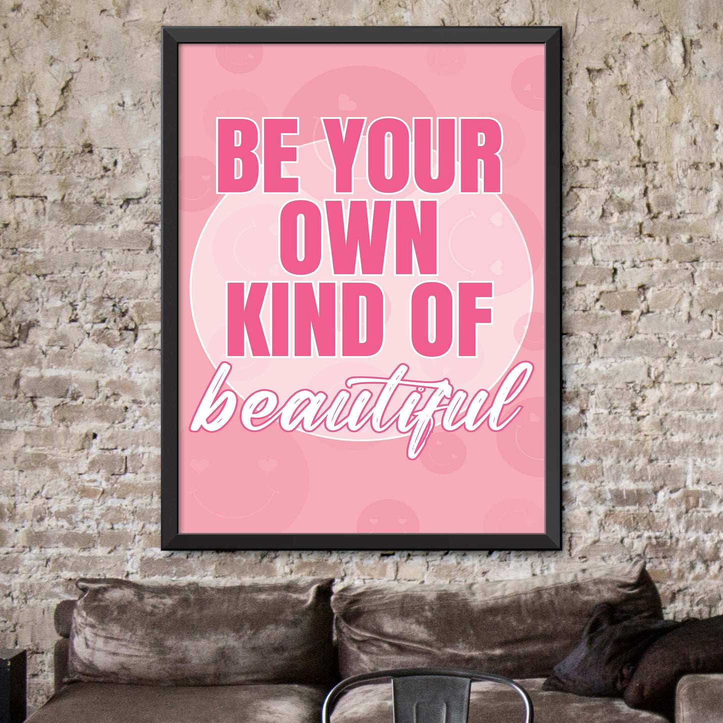 Be Your Own Kind Of Beautiful Poster
