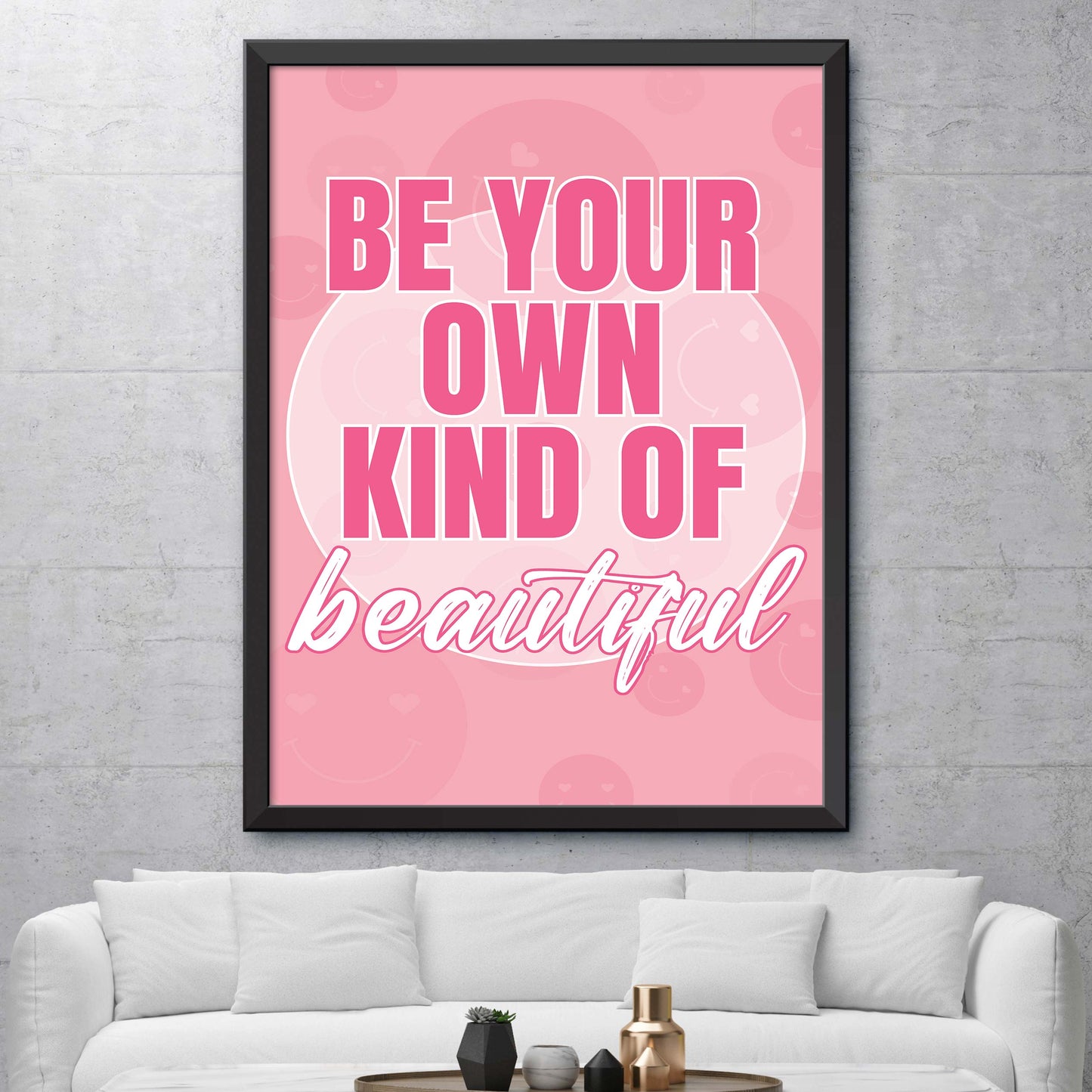 Be Your Own Kind Of Beautiful Poster