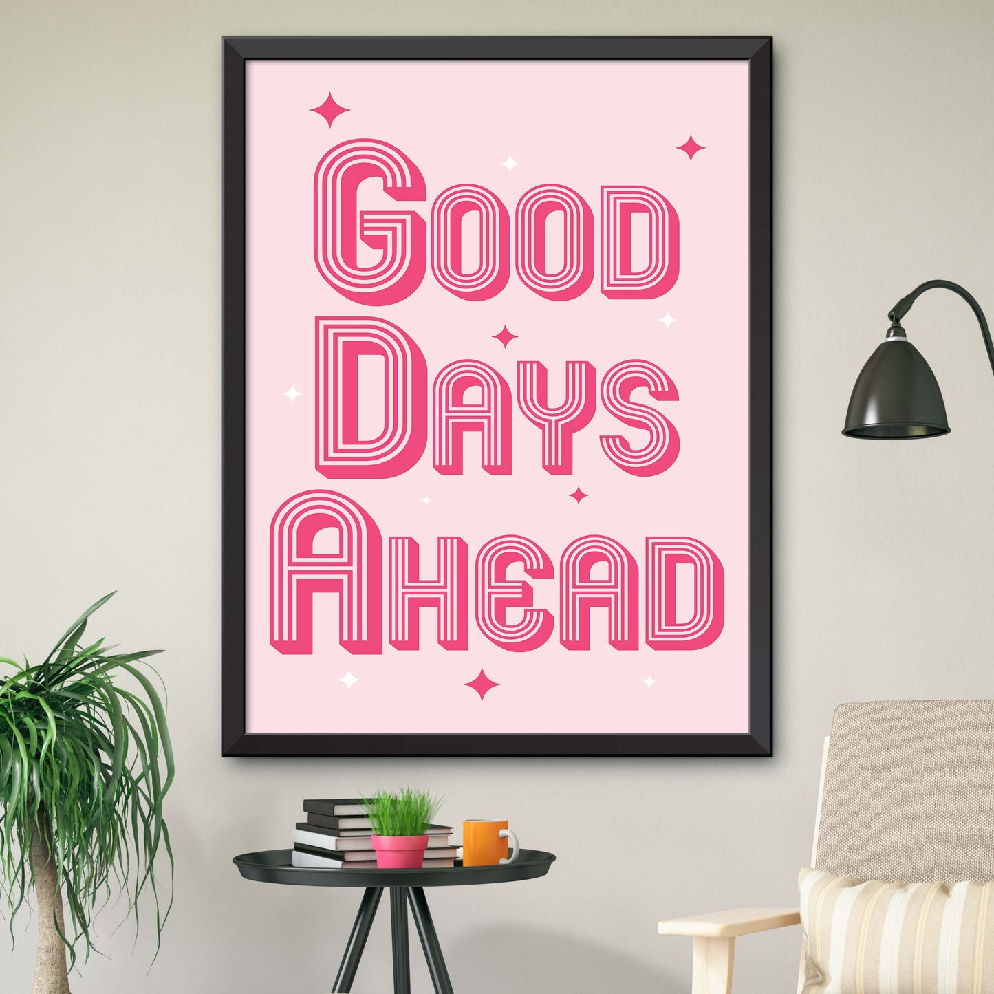Good Days Ahead Print