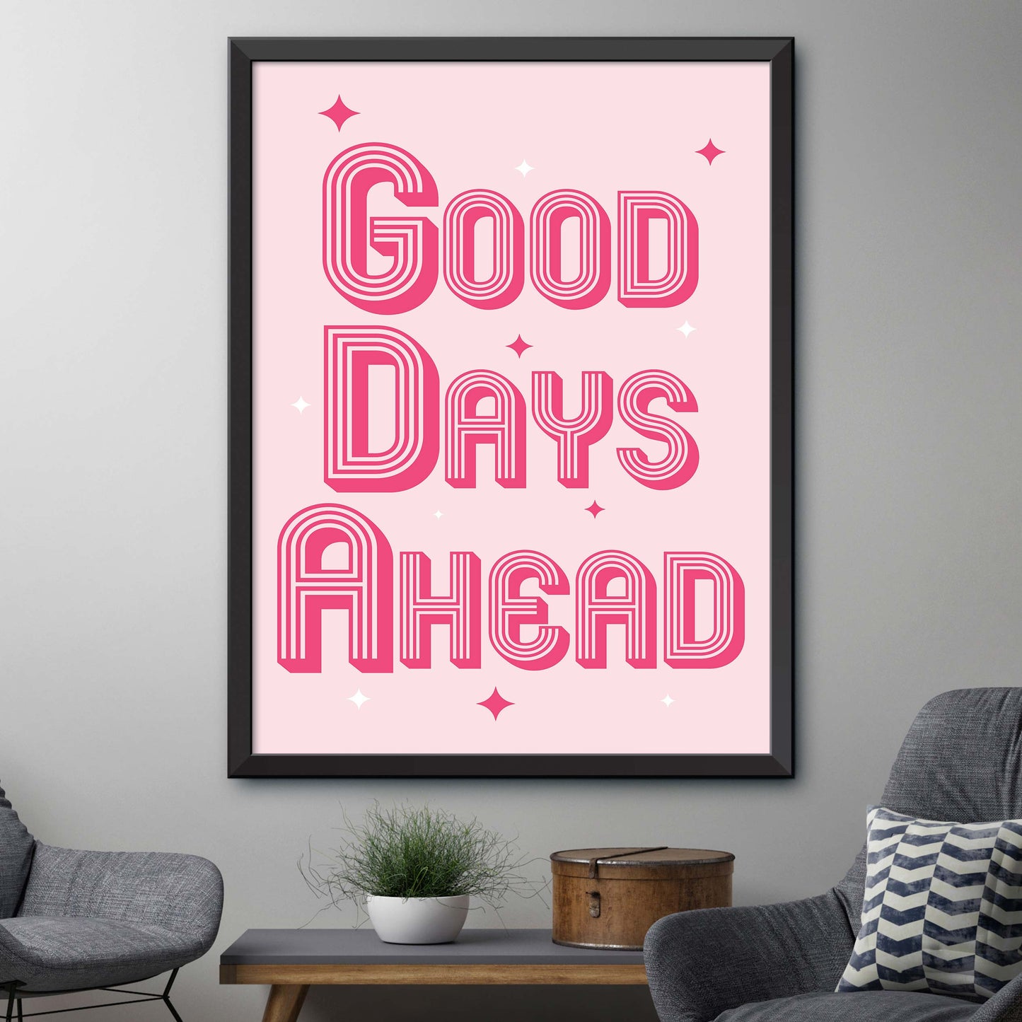 Good Days Ahead Print