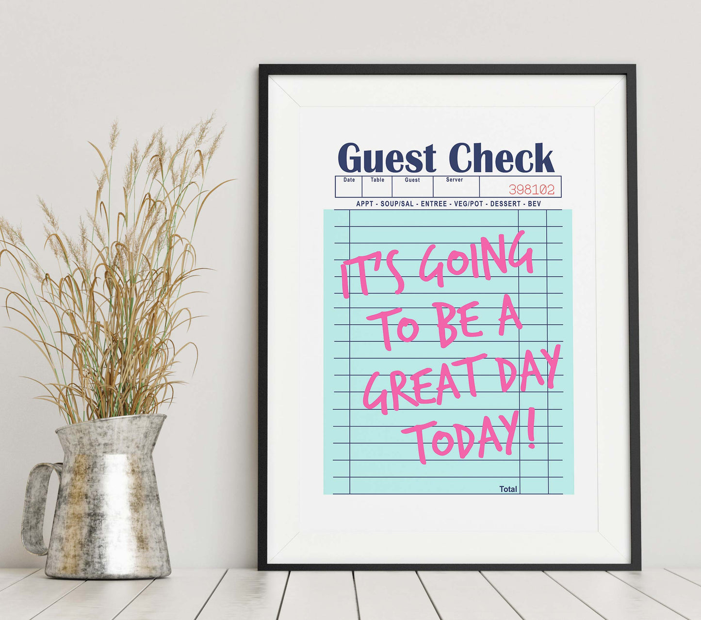 It's Going To Be A Great Day Today! Print