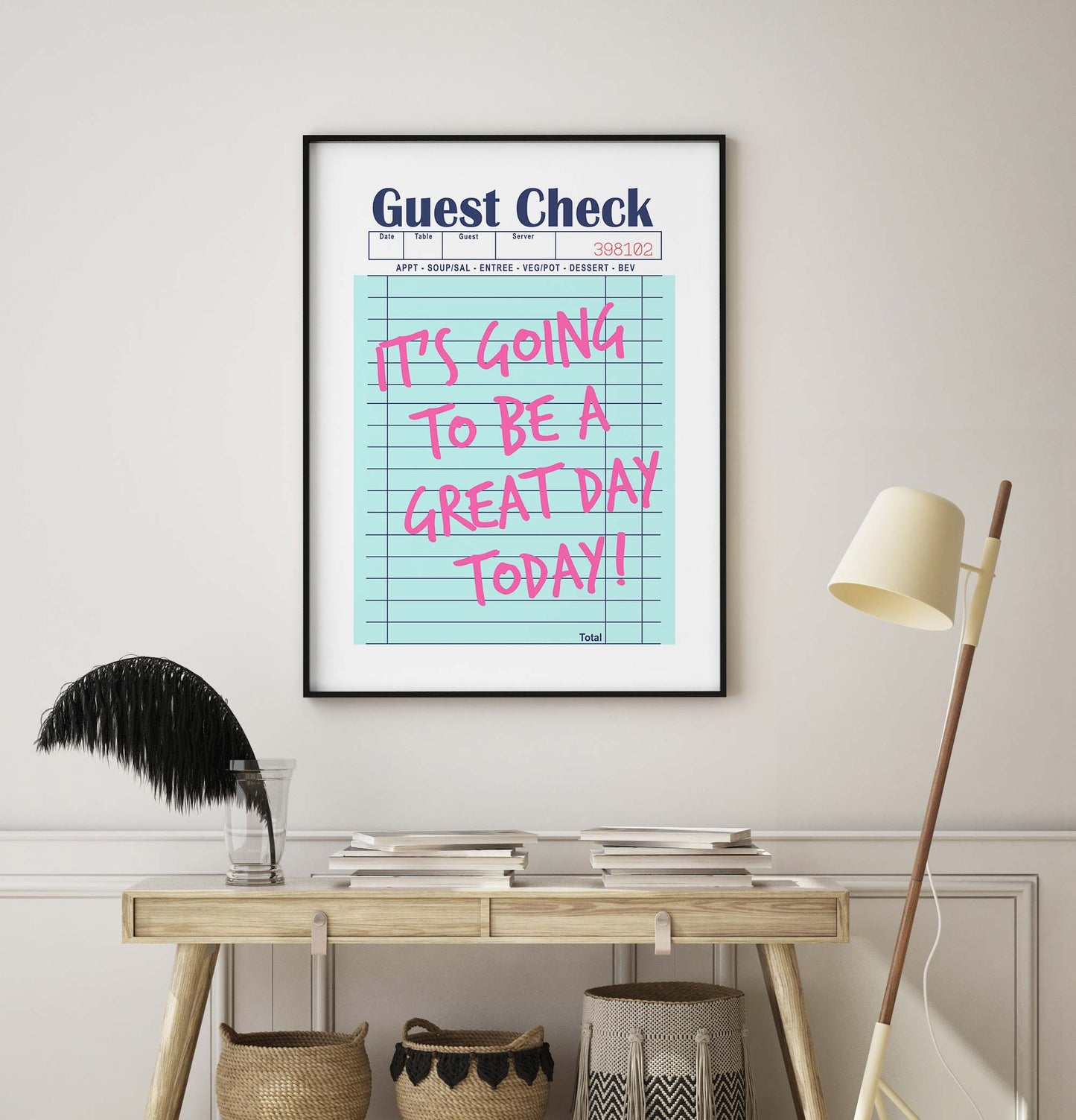 It's Going To Be A Great Day Today! Print