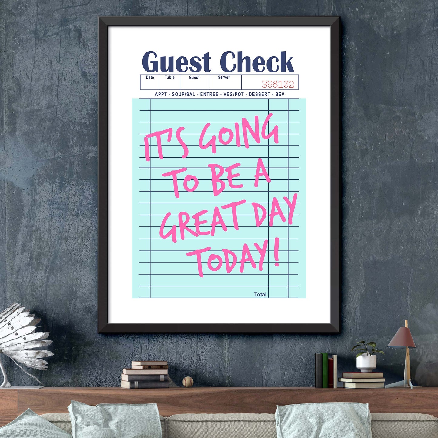 It's Going To Be A Great Day Today! Print