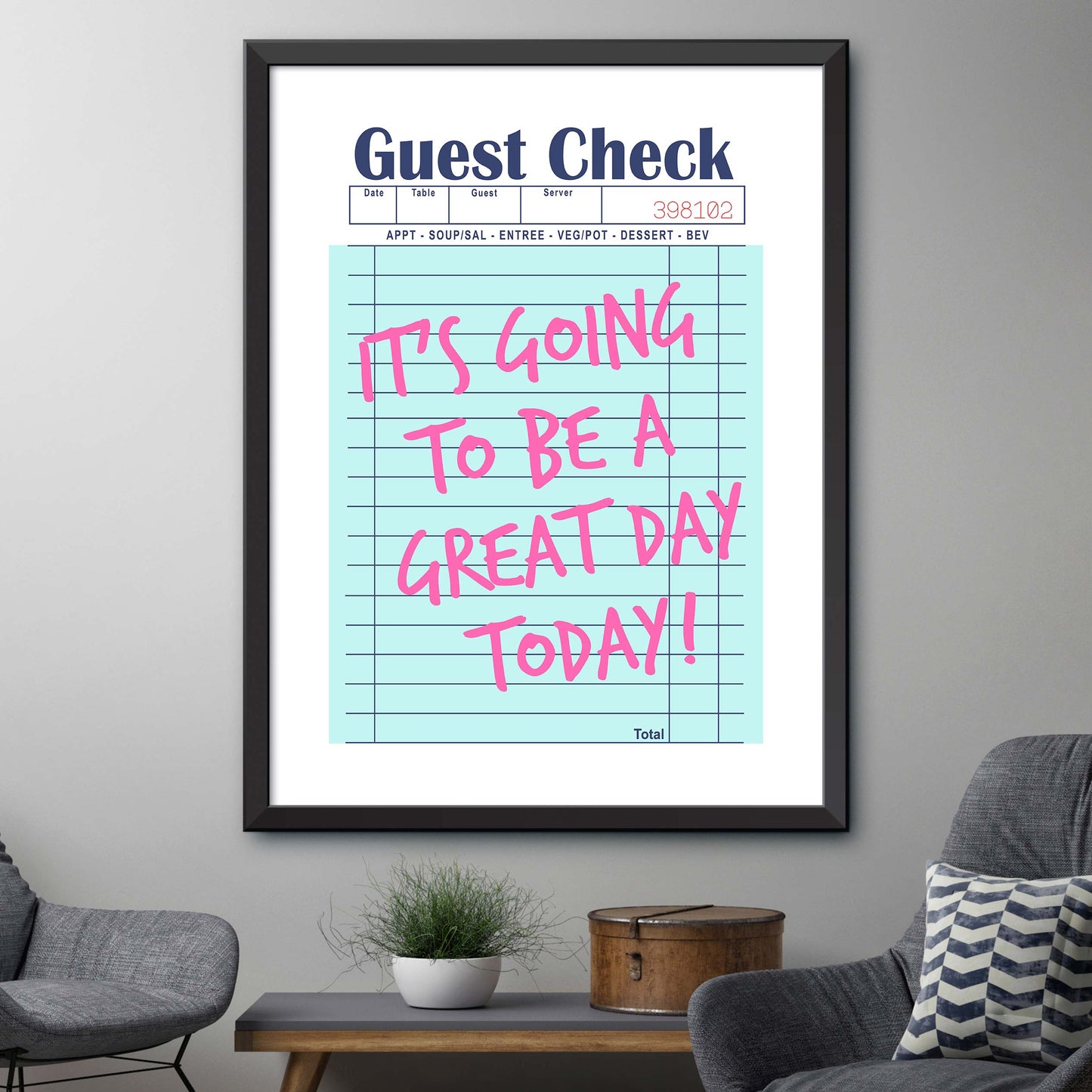 It's Going To Be A Great Day Today! Print