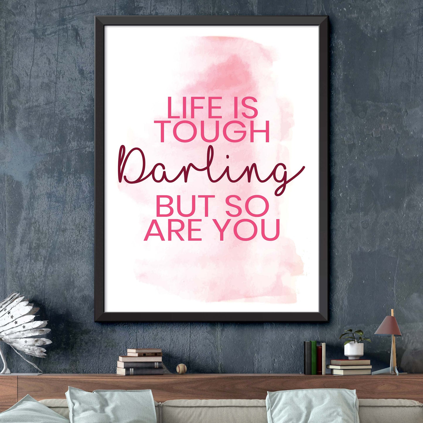 Life Is Tough Darling Poster