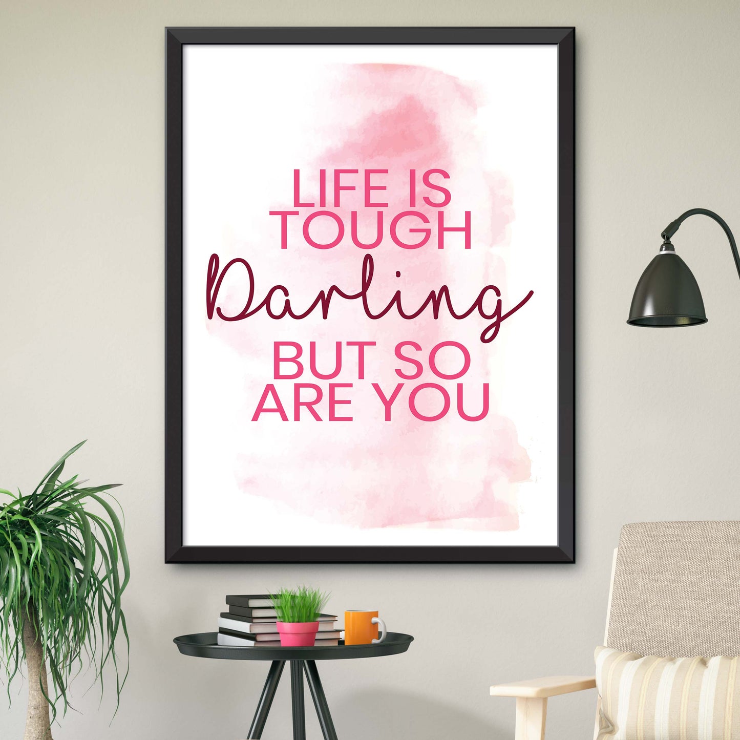 Life Is Tough Darling Poster