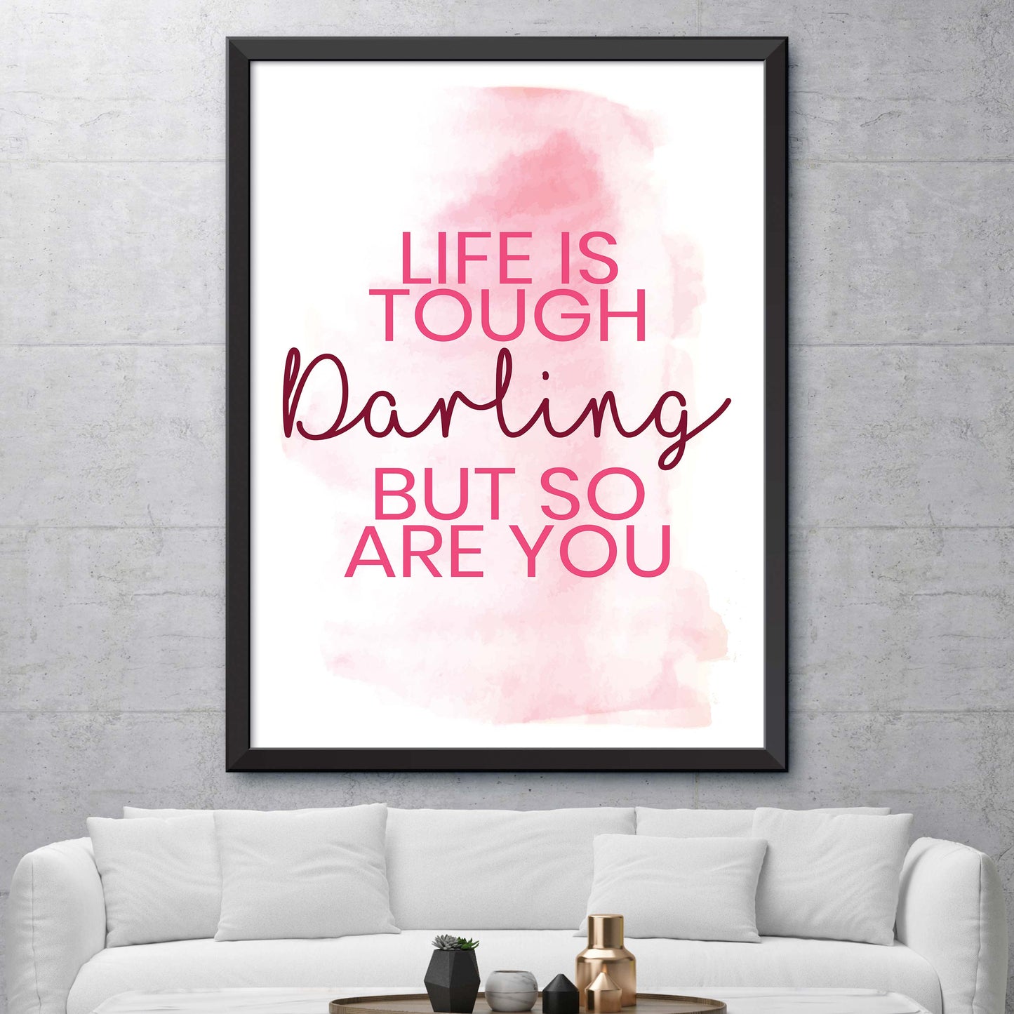 Life Is Tough Darling Poster