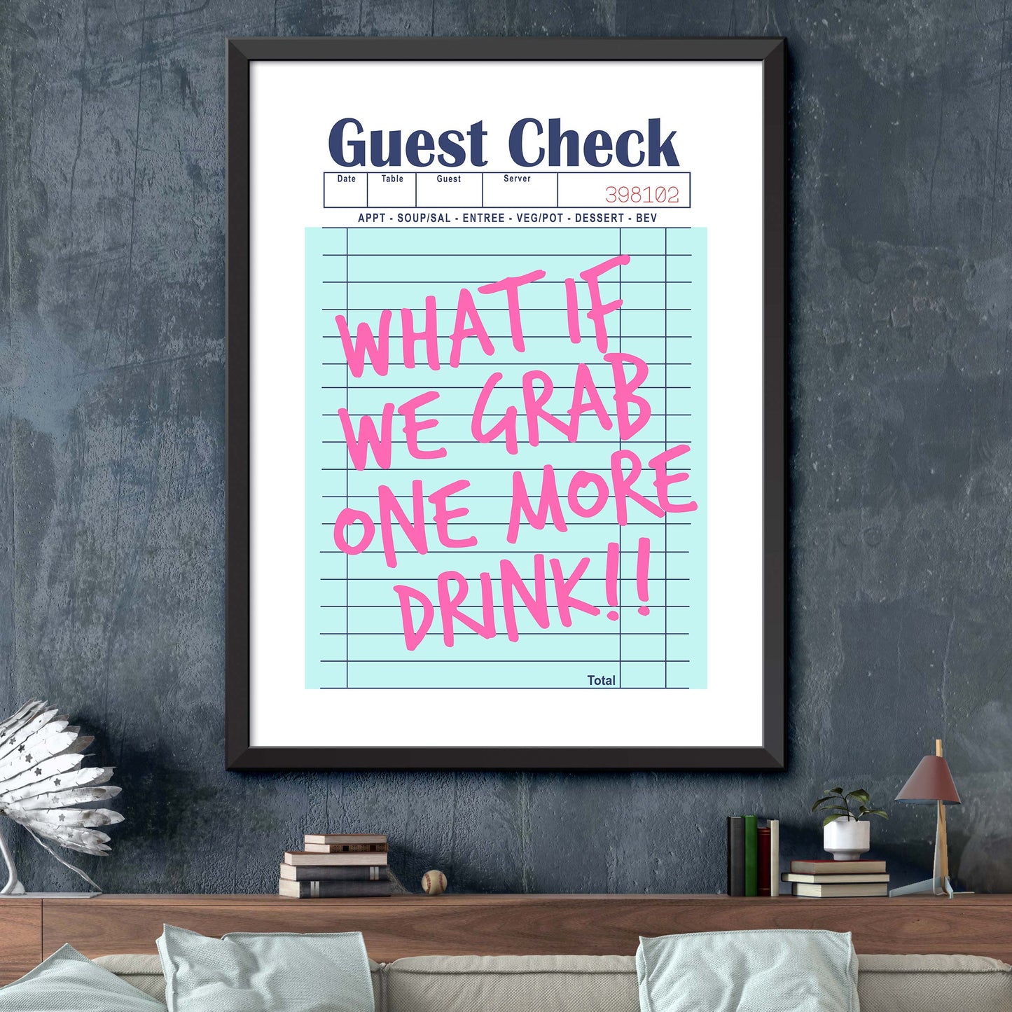 What If We Grab One More Drink!! Guest check print