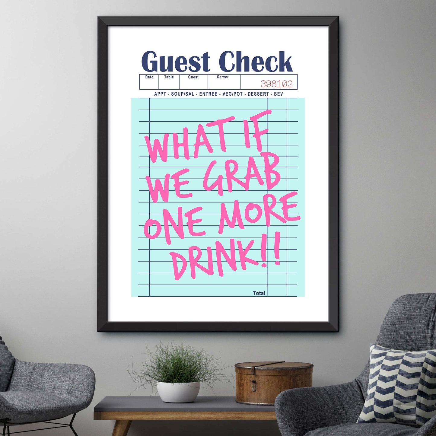 What If We Grab One More Drink!! Guest check print