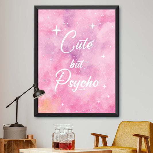 Pink Cute But Psycho Print