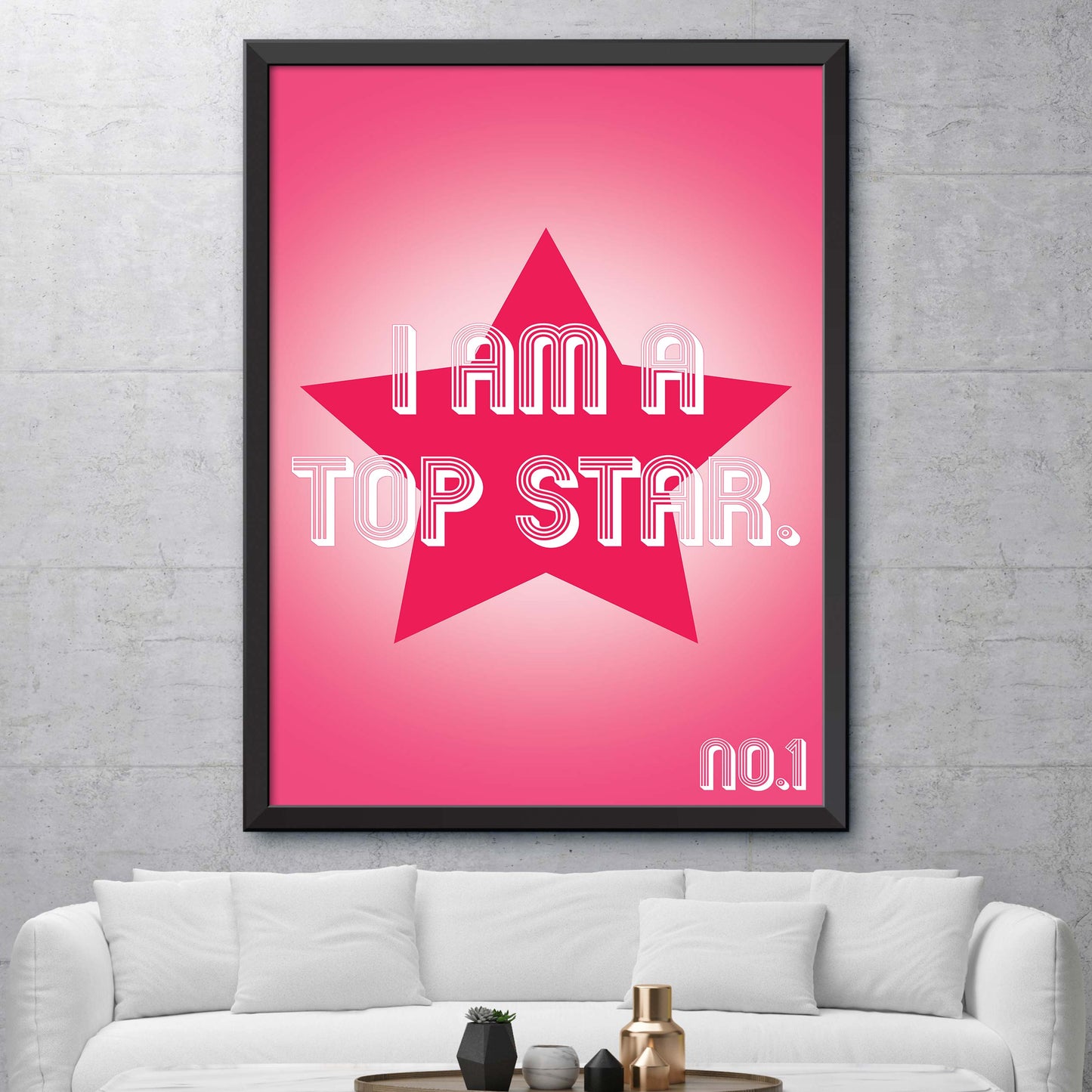 I Am A Top Star Print