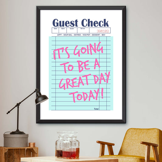It's Going To Be A Great Day Today! Poster