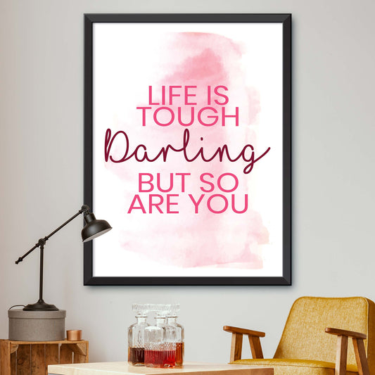 Life Is Tough Darling Poster