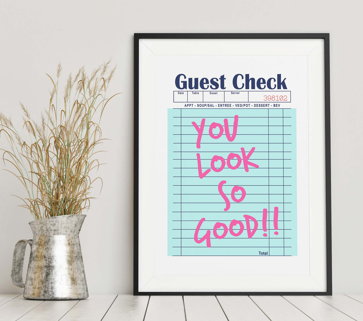 You Look So Good!! Print