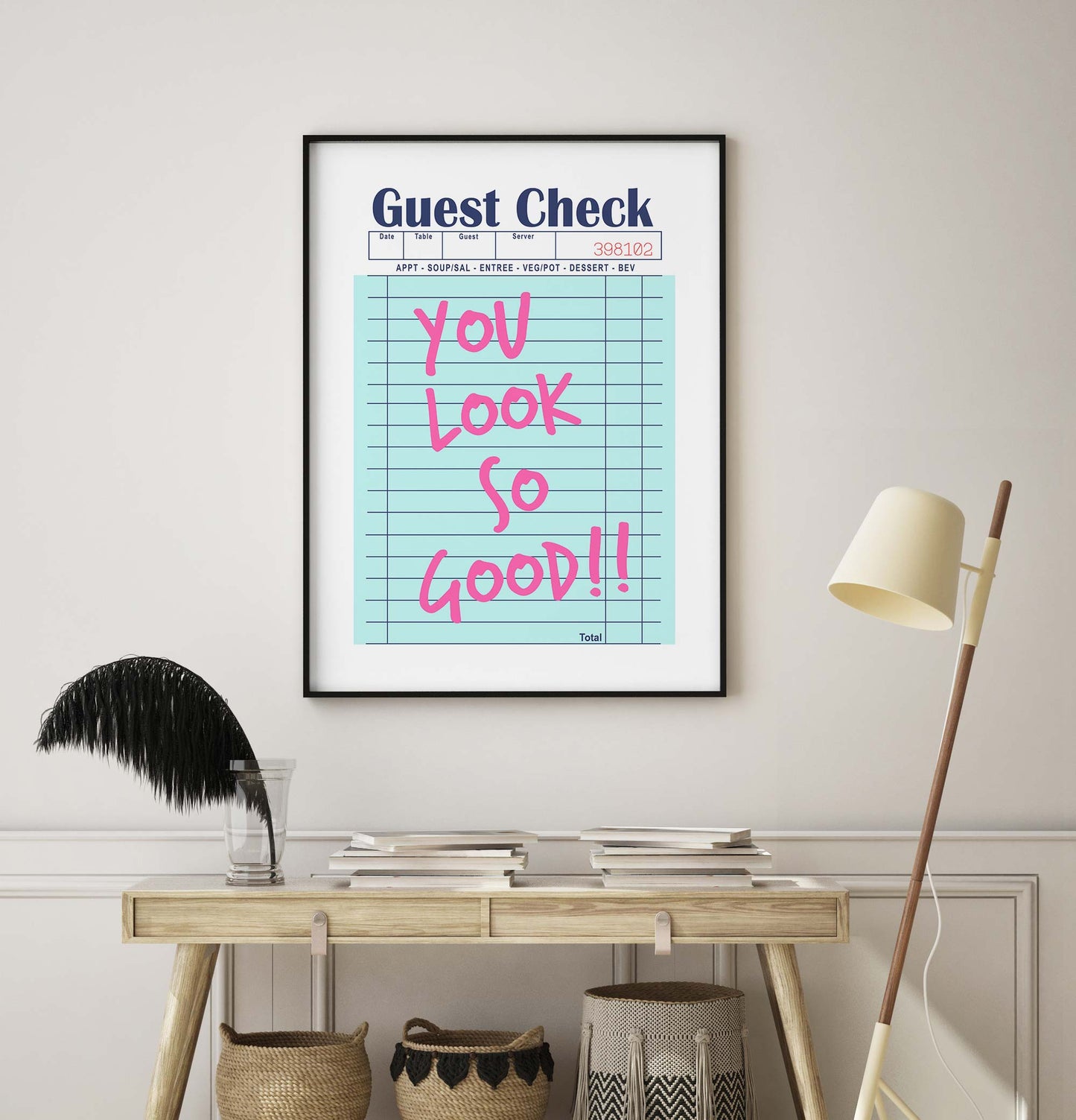 You Look So Good!! Print