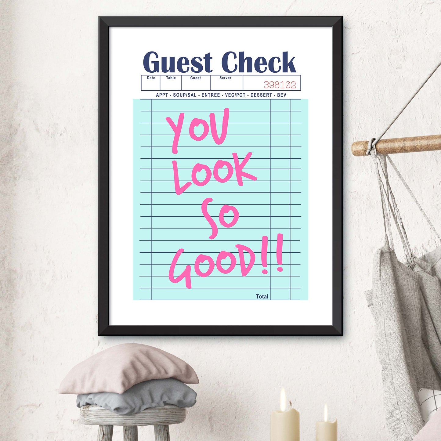 You Look So Good!! Print