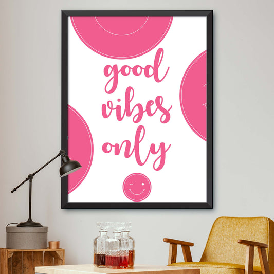 Pink Good Vibes Only Print